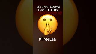 Lee Drilly DROPS A FREESTYLE FROM THE FEDS!