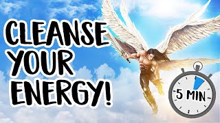 5 Minute Energy Cleanse With Archangel Michael