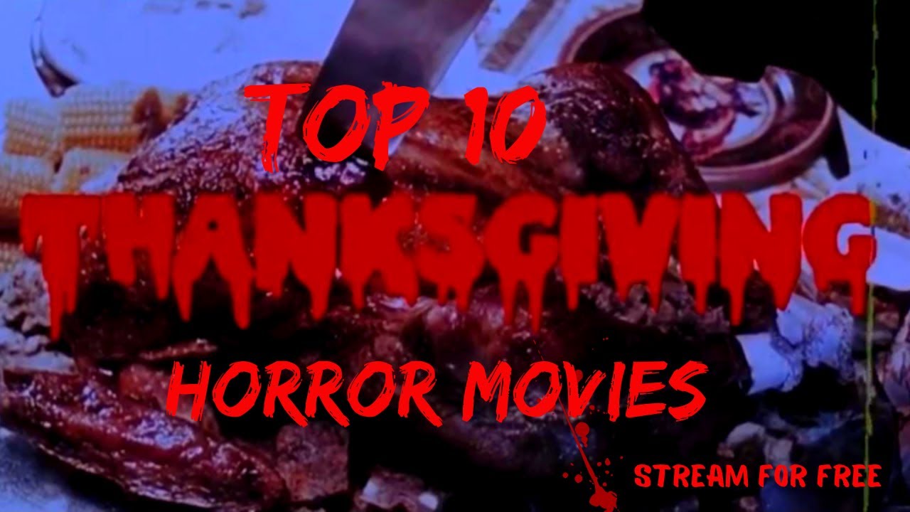 TOP 10 THANKSGIVING HORROR MOVIES 2022: STREAM FOR FREE - YouTube