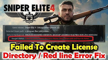 sniper elite 4 I Red line error FIX I Failed to create license directory please check steam path I W