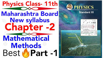 part-1 MATHEMATICAL METHODS chapter-2 physics class 11 science maharashtra board new syllabus