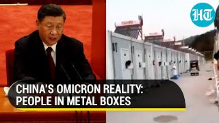 China’s Omicron nightmare: ‘Quarantine in metal boxes, midnight evacuation’ under zero-COVID policy