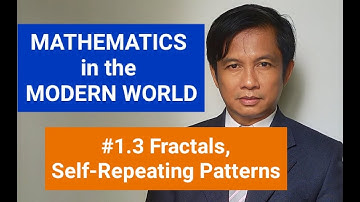 Fractals (Mathematics in the Modern World, GE Curriculum Higher Education)