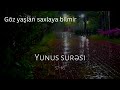 Göz yaşlarını saxlaya bilmir..Köhnə qiraət..Mishary Rashid / Yunus surəsi 57-65