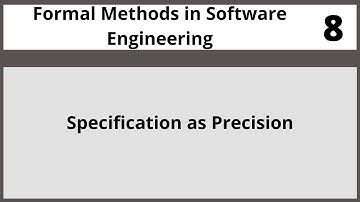 Specification as Precision|Formal Methods in Software Engineering in Hindi Urdu CSE304 LECTURE 08