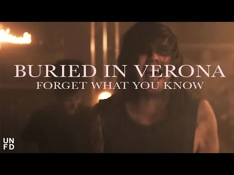 Buried In Verona (+) Forget What You Know