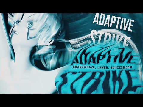 shadowraze, LXNER, quiizzzmeow - adaptive strike (w/ lyrics)