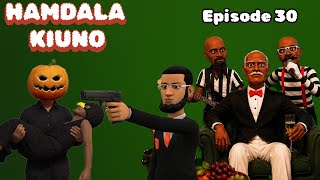 HAMDALA KIUNO |Episode 30|