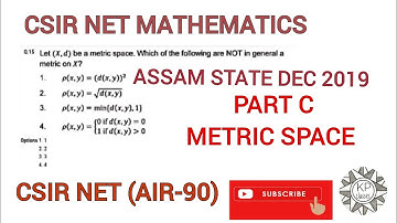 ASSAM MEGHALAYA STATE II CSIR NET MATHEMATICS II DEC 2019 II METRIC SPACE II PART - C SOLUTION
