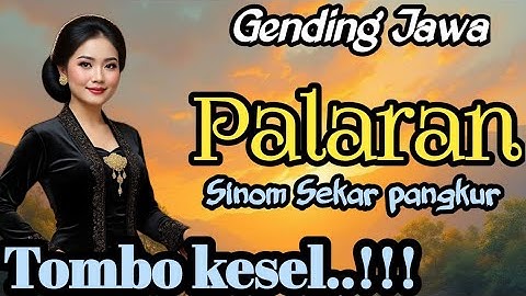 GENDING JAWA || PALARAN SINOM SEKAR PANGKUR - TOMBO KESEL ~ NYAMLENG TENAN