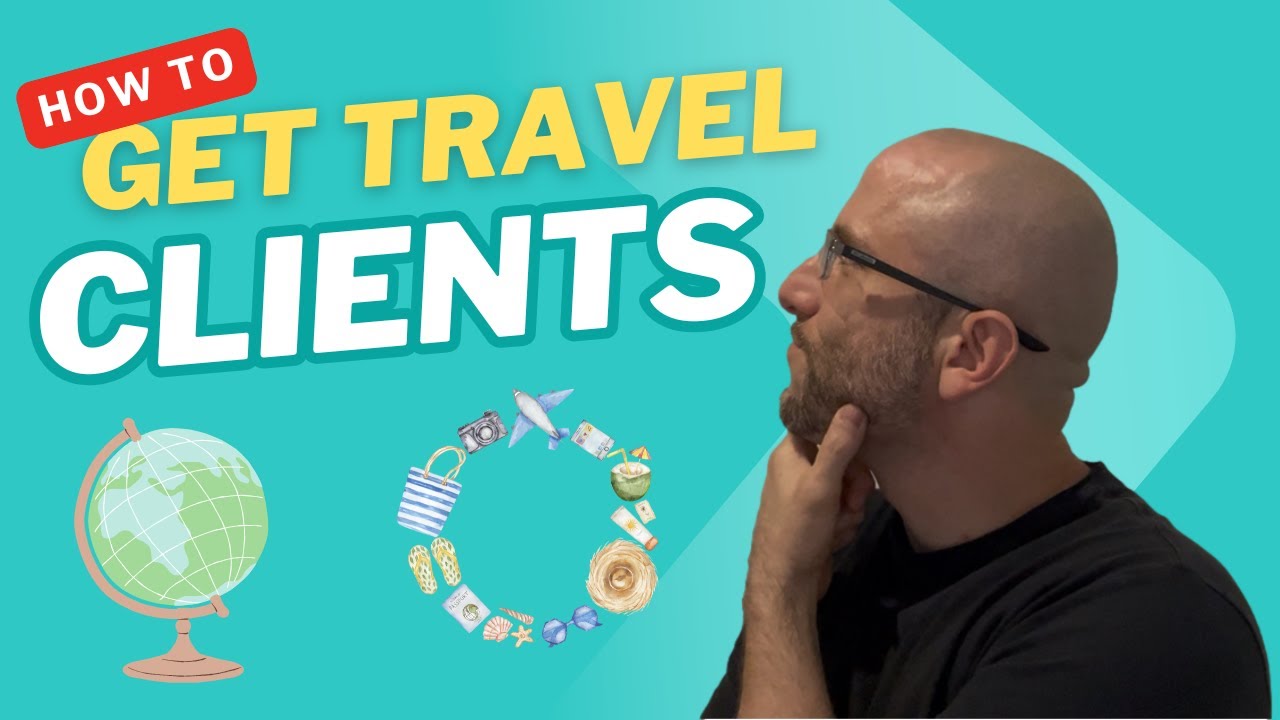 ️ How To Get Clients As A Travel Agent - YouTube
