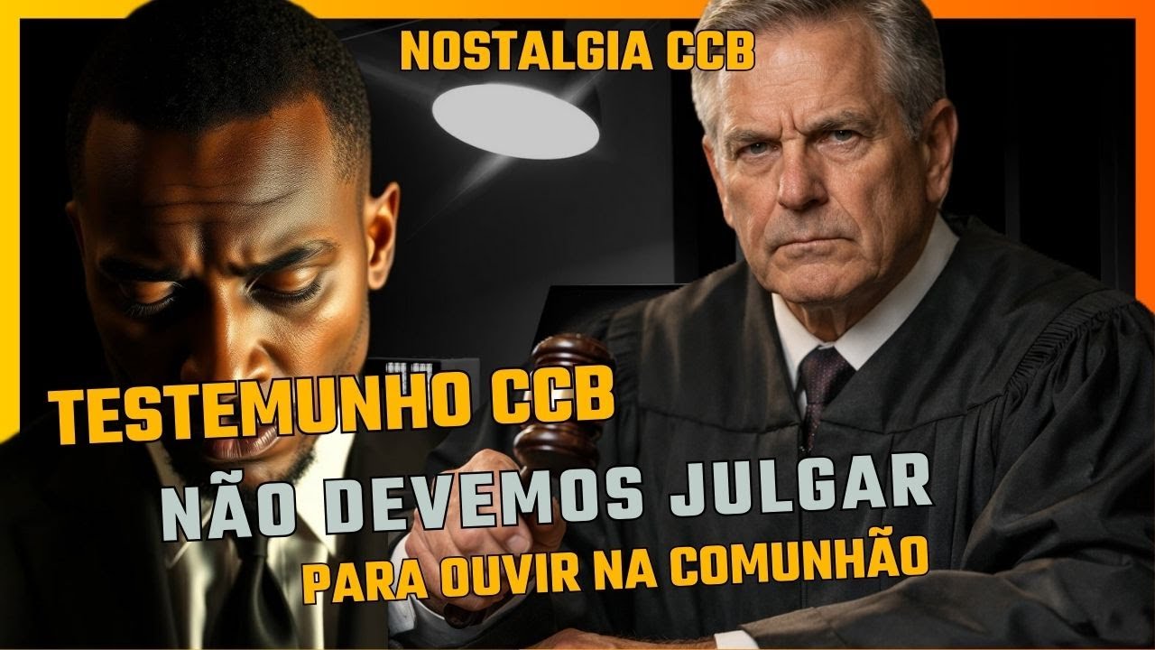 Testemunhos CCB - Não devemos Julgar - Para ouvir na Comunhão - Nostalgia CCB