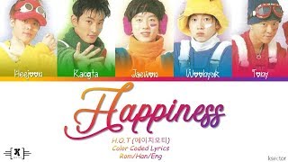 Video thumbnail of "H.O.T (에이치오티) - "Happiness (행복)" Lyrics [Color Coded Han/Rom/Eng]"