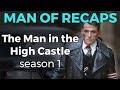 The Man in the High Castle - Season 1 RECAP!!!
