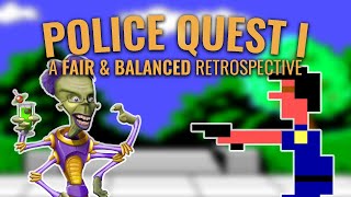 Police Quest I  A Fair and Balanced Retrospective