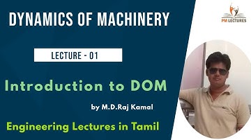 Lec 01: Introduction to Dynamics of Machinery | Engineering Lectures in Tamil |