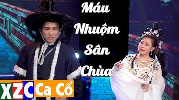 Trích Đoạn : Máu Nhuộm Sân Chùa - Minh Trường ft Nhã Thy ( XZC Ca Cổ )