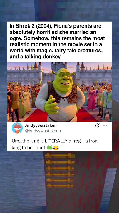 In Shrek 2 (2004), Fiona’s parents are absolutely horrified she married an ogre. Somehow, this