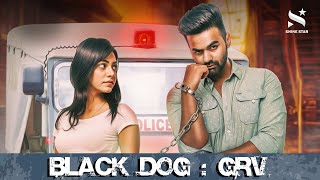 Black Dog GRV | Latest Punjabi Songs | Babli Singh | New Punjabi Songs 2022