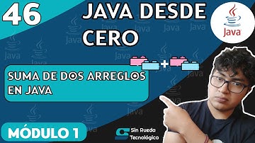 CURSO DE JAVA DESDE CERO - Lección 46 : Sumar dos Arreglos en Java