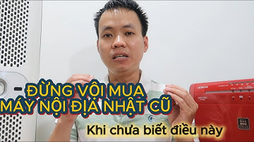 Đừng Mua Máy Lọc Không Khí Nội Địa Nhật Cũ Nếu Bạn Chưa Xem Hết Video Này