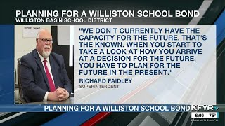 Planning for a bond vote for new schools in Williston