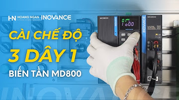 Bài 3: Hướng dẫn cài đặt Chế độ 3 dây 1 | Biến tần Inovance MD800