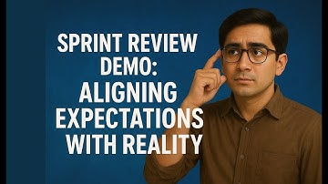 Sprint Review Demo: Aligning Expectations with Reality