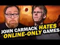 John Carmack Goes Off On Online-Only Games | 5 Minute Gaming News