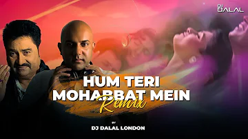 Hum Teri Mohabbat Mein | Deep House Remake | Kumar Sanu | DJ Dalal London | Mithun Chakraborty