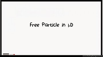 Free Particle in 1D