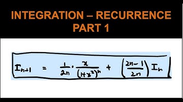 HSC Year 12 Extension 2 (4U) - Integration - Recurrence - LIATE - Part 1