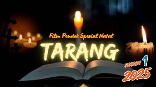 TARANG - Film Spesial Natal 2025   (Remaja GMIH EKLESIA Tewil)