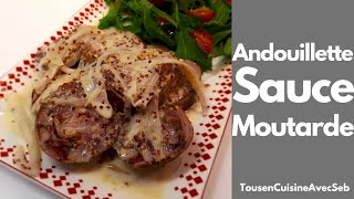 ANDOUILLETTE SAUCE MOUTARDE cuisinée au four (tous en cuisine avec Seb)