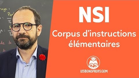 Corpus d’instructions élémentaires - NSI - Première - Les Bons Profs