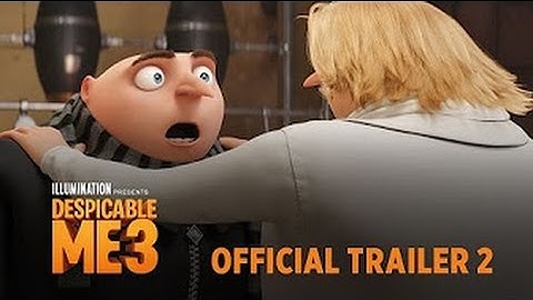 Despicable Me 3 - Official Trailer #2
