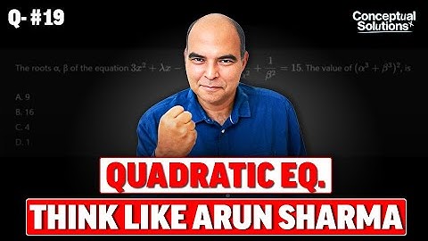 Trick to SOLVE CAT QUADRATIC EQ Question Like a 99 9+%iler by Arun Sharma