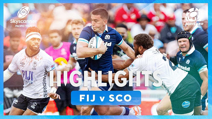 HIGHLIGHTS | Fiji v Scotland | Skyscanner Pacific Tour 2025
