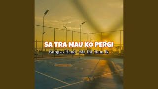 Sa Tra Mau Ko Pergi