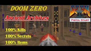 DOOM 2: DOOM ZERO - MAP09: Ancient Archieves (UV-Max, Pistol Start, No Saves!)