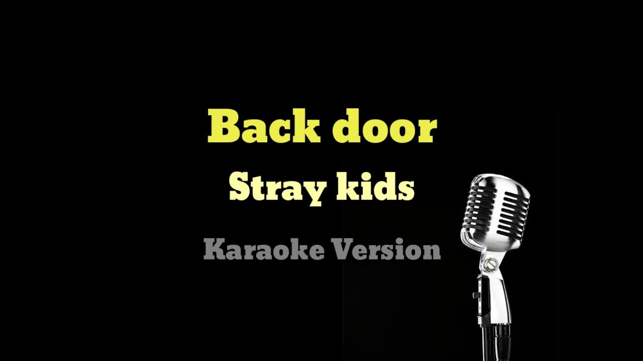 Stray Kids Back door (Easy lyrics) I Karaoke w/ Backing vocals YouTube