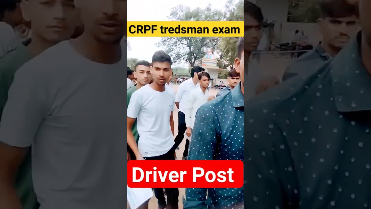 CRPF tredsman exam analysis today CRPF tredsman exam driver post exam 