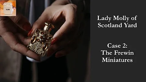 Lady Molly of Scotland Yard: The Frewin Miniatures