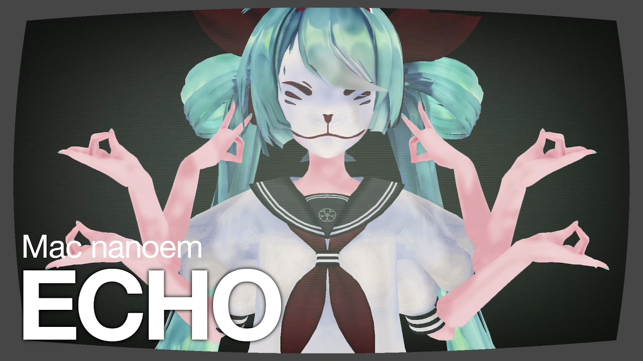 【Mac nanoem】ECHO／こっくりさんミク #mmd