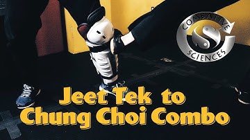 Jeet Tek to Chung Choi Combo