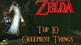Zelda - Top 10 Creepiest Things