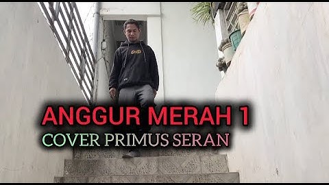 ANGGUR MERAH 1#Loela drakel:Cover primus seran