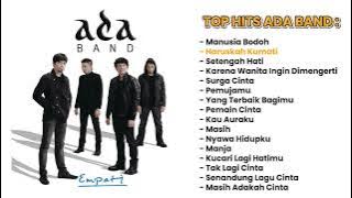 ADA BAND FULL ALBUM TOP HITS JADUL NOSTALGIA - Manusia Bodoh - Haruskah Kumati - Setengah Hati