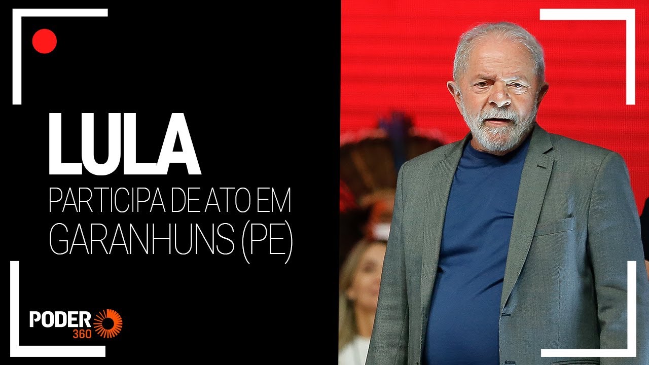 Ao vivo: Lula participa de ato em Garanhuns (PE)
