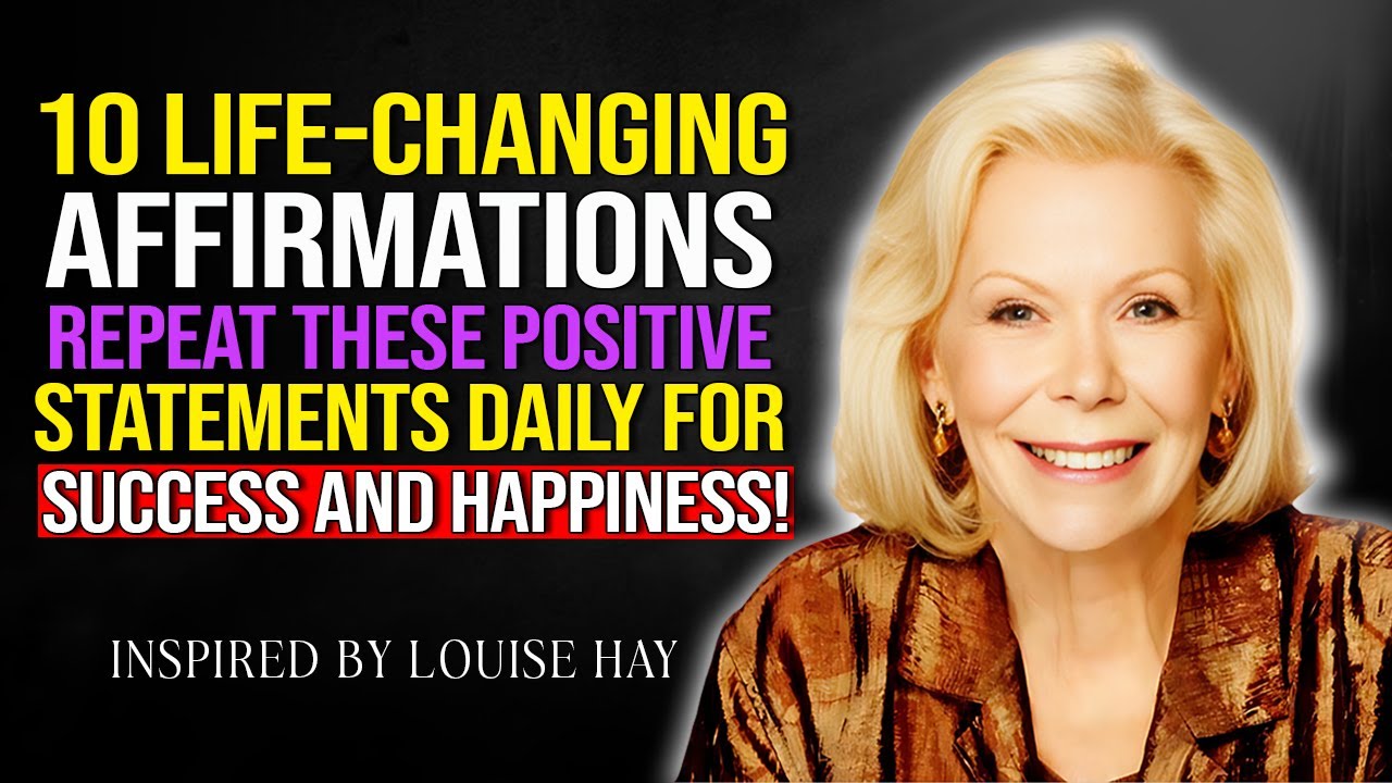 Louise Hay - Top 10 Best Affirmations to Transform Your Life, Repeat ...